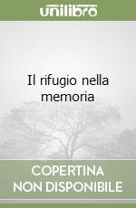 Il rifugio nella memoria