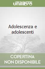 Adolescenza e adolescenti