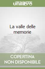 La valle delle memorie libro