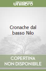 Cronache dal basso Nilo