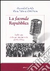 La faconda Repubblica. La lingua della politica in Italia (1992-2004) libro di Gualdo Riccardo Dell'Anna Maria Vittoria