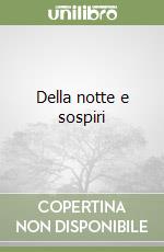 Della notte e sospiri