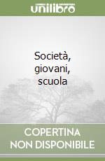 Società, giovani, scuola