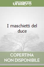 I maschietti del duce libro