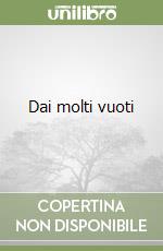 Dai molti vuoti libro