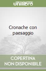 Cronache con paesaggio libro