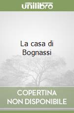 La casa di Bognassi libro