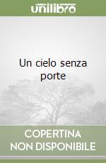 Un cielo senza porte libro