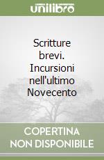 Scritture brevi. Incursioni nell'ultimo Novecento libro