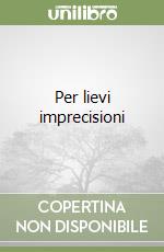 Per lievi imprecisioni libro