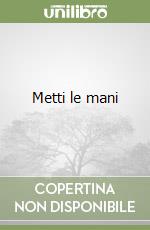 Metti le mani libro