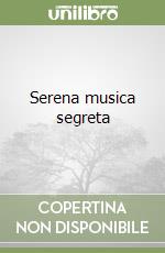 Serena musica segreta libro
