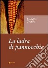 La ladra di pannocchie libro