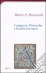 Campana, Nietzsche e la puttana sacra libro