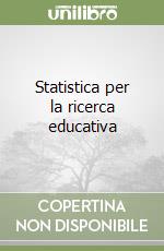 Statistica per la ricerca educativa libro