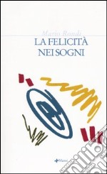 La felicità nei sogni libro