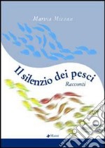 Il silenzio dei pesci libro