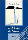 Il delirio di Ulisse libro