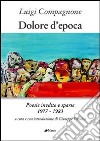 Dolore d'epoca. Poesie inedite e sparse 1977-1983 libro