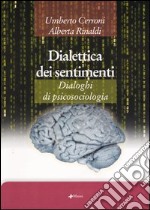 Dialettica dei sentimenti. Dialoghi di psicosociologia libro