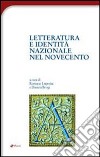 Letteratura e identità nazionale del Novecento libro