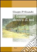 Il fiume dentro di noi libro