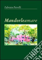 Mandorle amare libro