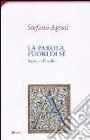 La parola fuori di sé. Scritti su Pasolini libro