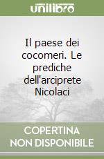 Il paese dei cocomeri. Le prediche dell'arciprete Nicolaci libro