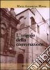 L'angolo della conversazione libro di Manca Maria Antonietta