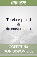 Teoria e prassi di riconoscimento