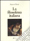 La filosofessa italiana, o sia Le avventure della Marchesa N.N. libro