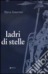 Ladri di stelle libro