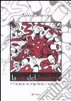 La casa del desiderio. '77: indiani metropolitani ed altri strani libro