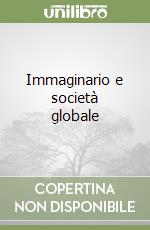 Immaginario e società globale libro