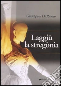 Laggiù la stregònia libro