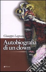 Autobiografia di un clown libro