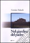 Nel giardino del padre libro di Tedeschi Carmine