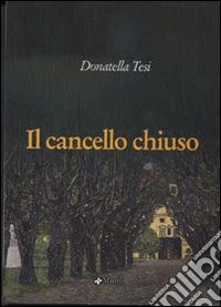 Il cancello chiuso