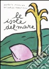 Le isole del mare libro