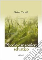 Piccolo canzoniere selvatico