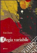 Elegia variabile libro