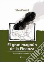 El gran magnún de la Finanza libro