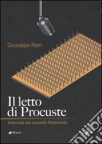 Il letto di Procuste. Interviste dal secondo Novecento