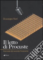 Il letto di Procuste. Interviste dal secondo Novecento libro