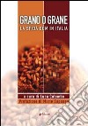 Grano o grane. La sfida OGM in Italia libro di Colombo L. (cur.)