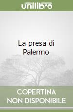 La presa di Palermo libro