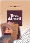 Teresa dei ricordi libro di Marchitto Lucia