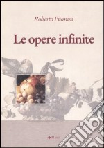 Le opere infinite libro