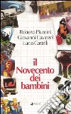 Il Novecento dei bambini libro